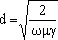 penetration depth d = 2pi * sqrt (2 / omega*mu*gamma)